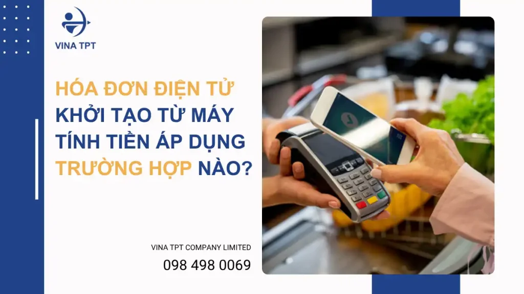 hóa đơn điển tử nghị định 70 khởi tạo từ máy tính tiền