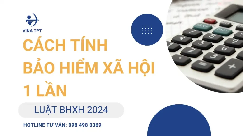 Cách tính BHXH 1 lần năm 2025